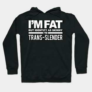 Because I'M Fat And I Know It Company Hoodie